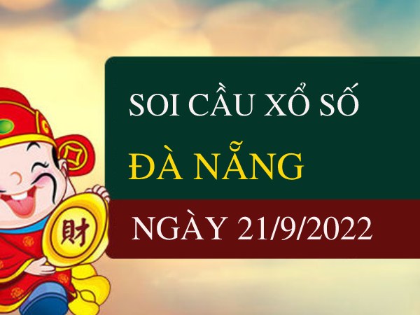 Soi cầu kết quả xổ số Đà Nẵng ngày 21/9/2022 thứ 4 hôm nay