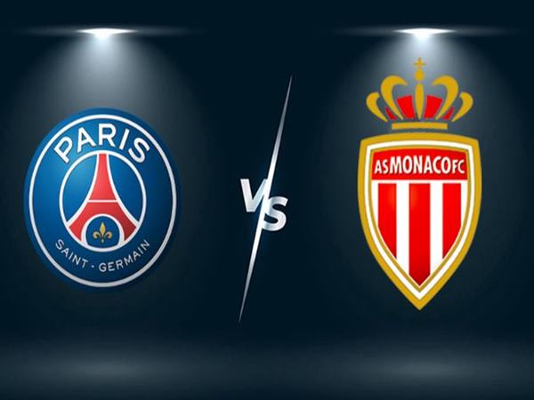 Nhận định trận PSG vs Monaco